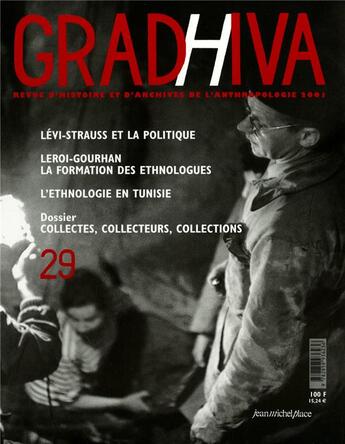 Couverture du livre « Revue Gradhiva n.29 ; collectes, collecteurs, collection » de Revue Gradhiva aux éditions Nouvelles Editions Place