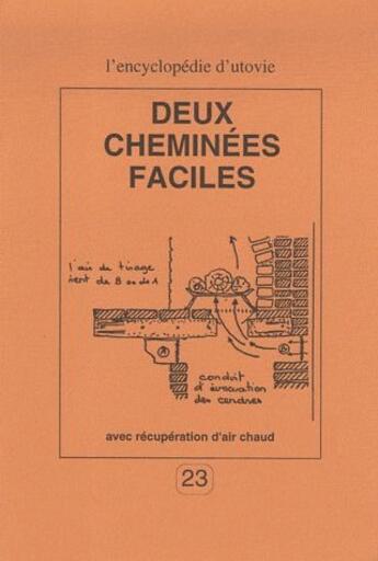 Couverture du livre « Deux cheminées faciles ; avec récupération d'air chaud » de  aux éditions Utovie