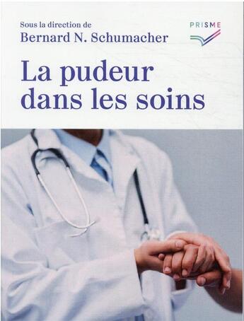 Couverture du livre « La pudeur dans les soins » de Bernard N. Schumacher aux éditions Saint Augustin