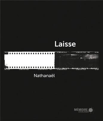 Couverture du livre « Laisse (rejet apparent) » de Nathanael aux éditions Memoire D'encrier