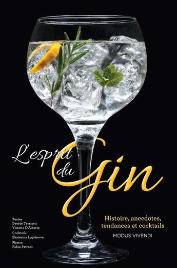 Couverture du livre « L'esprit du gin ; histoire, anecdotes, tendances et cocktails » de Davide Terziotti et Vittorio D'Alberto aux éditions Modus Vivendi