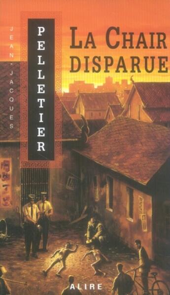 Couverture du livre « La chair disparue » de Jean-Jacques Pelletier aux éditions Alire