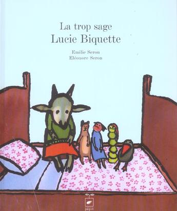 Couverture du livre « La Trop Sage Lucie Biquette » de  aux éditions Pepin Press