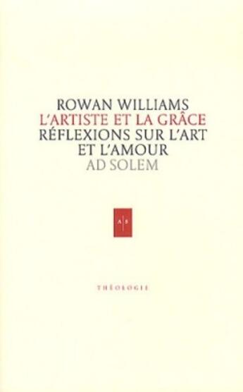 Couverture du livre « L'artiste et la grâce » de Williams Rowan aux éditions Ad Solem