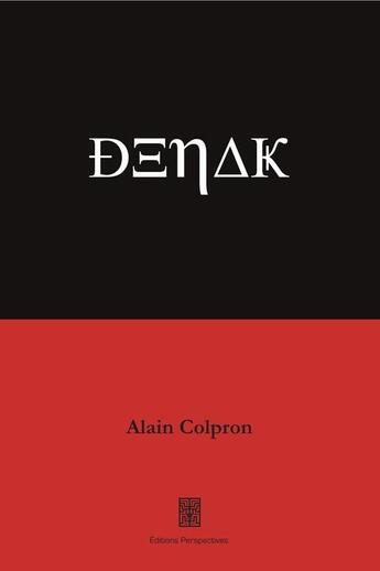 Couverture du livre « Denak » de Alain Colpron aux éditions Editions Perspectives