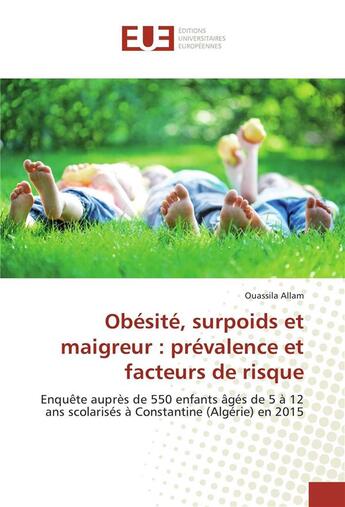 Couverture du livre « Obesite, surpoids et maigreur : prevalence et facteurs de risque » de Allam Ouassila aux éditions Editions Universitaires Europeennes