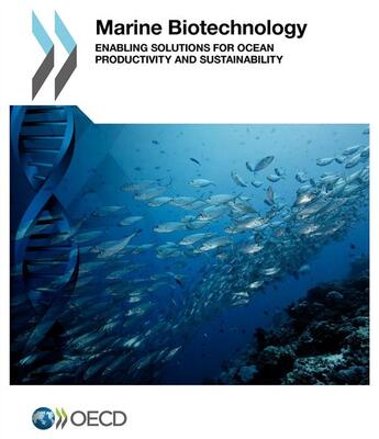 Couverture du livre « Marine biotechnology ; enabling solutions for ocean productivity and sustainability » de  aux éditions Ocde