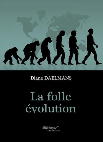 Couverture du livre « La folle évolution » de Diane Daelmans aux éditions Baudelaire