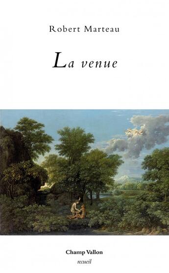 Couverture du livre « La venue » de Robert Marteau aux éditions Champ Vallon