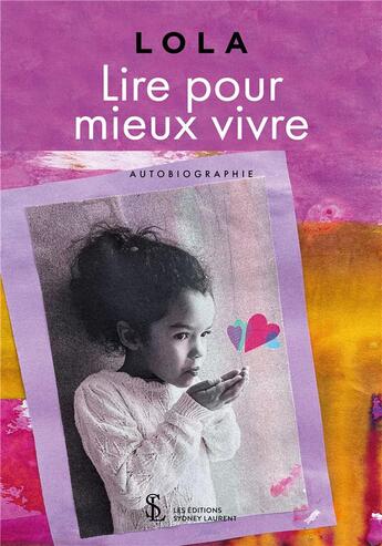 Couverture du livre « Lire pour mieux vivre » de Lola aux éditions Sydney Laurent