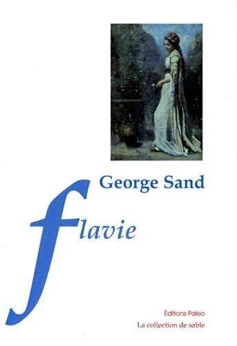 Couverture du livre « Flavie » de George Sand aux éditions Paleo