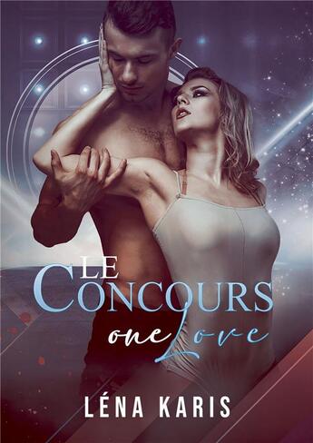 Couverture du livre « Le concours : one love » de Lena Karis aux éditions Bookelis