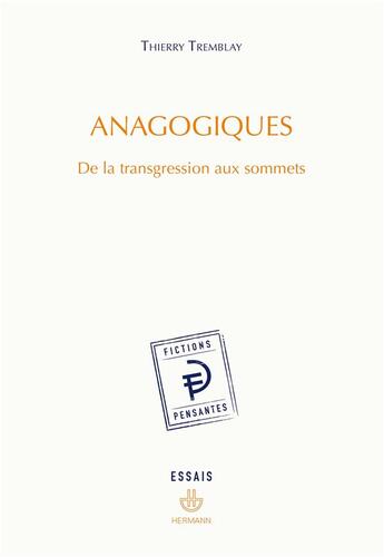 Couverture du livre « Anagogiques : de la transgression aux sommets » de Thierry Tremblay aux éditions Hermann