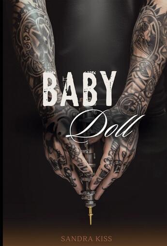 Couverture du livre « Baby Doll » de Sandra Kiss aux éditions Bookelis