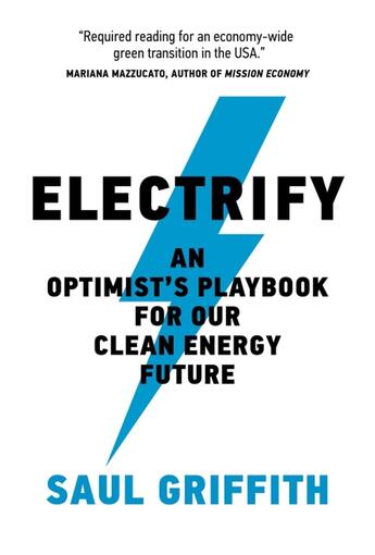 Couverture du livre « ELECTRIFY » de Saul Griffith aux éditions Mit Press