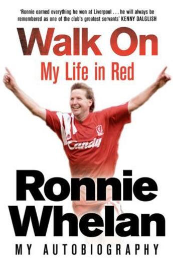 Couverture du livre « Walk On: My Life in Red » de Whelan Ronnie aux éditions Simon And Schuster Uk