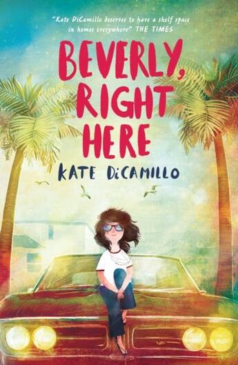 Couverture du livre « BEVERLY, RIGHT HERE » de Kate Di Camillo aux éditions Walker Books