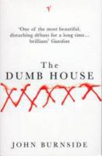 Couverture du livre « Dumb House » de John Burnside aux éditions Random House Digital