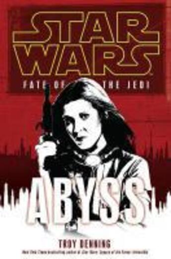 Couverture du livre « Star Wars: Fate of the Jedi - Abyss » de Troy Denning aux éditions Random House Digital