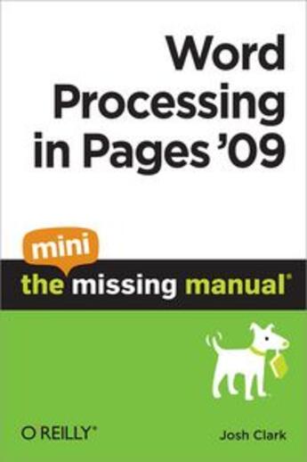 Couverture du livre « Word Processing in Pages '09: The Mini Missing Manual » de Josh Clark aux éditions O Reilly