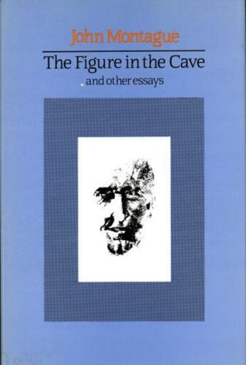 Couverture du livre « The Figure in the Cave » de John Montague aux éditions Lilliput Press Digital