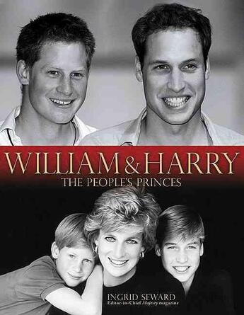 Couverture du livre « William and Harry ; The People's Princes » de Ingrid Seward aux éditions Carlton