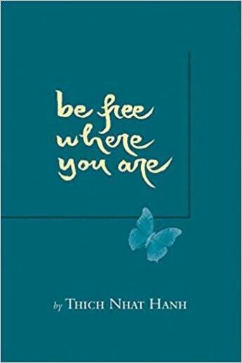 Couverture du livre « Be free where you are » de Nhat Hanh aux éditions Random House Us