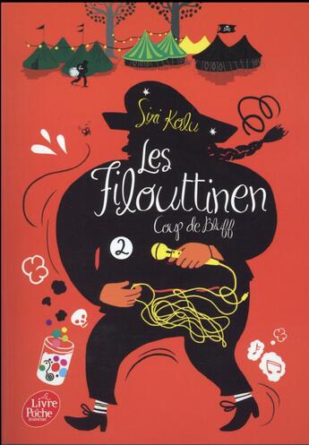 Couverture du livre « Les filouttinen t.2 ; coup de bluff » de Siri Kolu et Johanna Kuningas aux éditions Le Livre De Poche Jeunesse