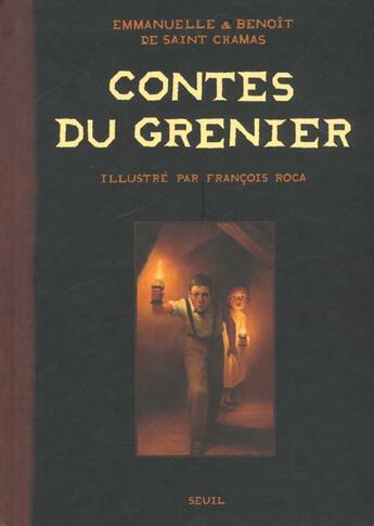 Couverture du livre « Contes Du Grenier (Les) » de Roca/Saint-Chamas aux éditions Seuil Jeunesse
