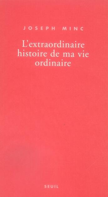 Couverture du livre « L'extraordinaire histoire de ma vie ordinaire » de Joseph Minc aux éditions Seuil