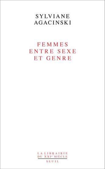 Couverture du livre « Femmes entre sexe et genre » de Sylviane Agacinski aux éditions Seuil