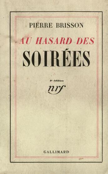 Couverture du livre « Au hasard des soirees » de Pierre Brisson aux éditions Gallimard