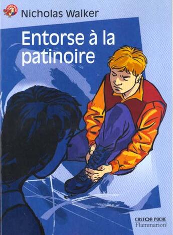 Couverture du livre « Entorse a la patinoire (nouvelle edition) » de Nicholas Walker aux éditions Flammarion