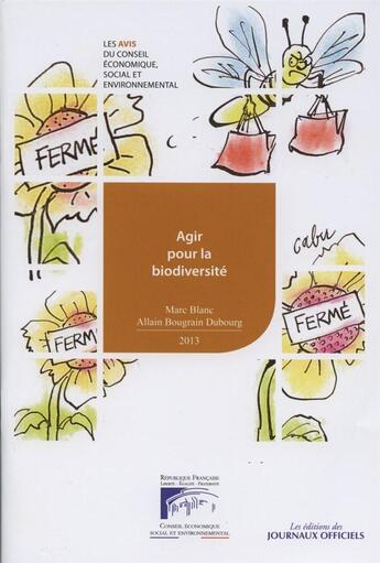 Couverture du livre « Agir pour la biodiversité » de Marc Blanc et Allain Bougrain Dubourg aux éditions Direction Des Journaux Officiels