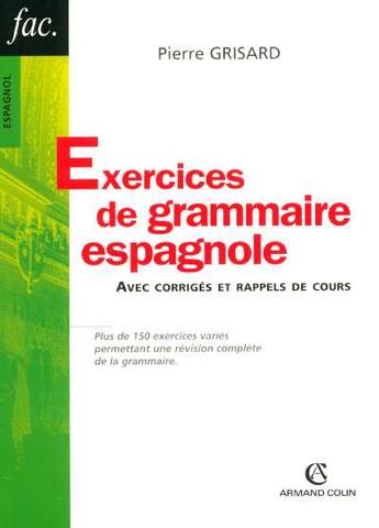 Couverture du livre « Exercices Grammaire Espagnole » de Pierre Grisard aux éditions Armand Colin