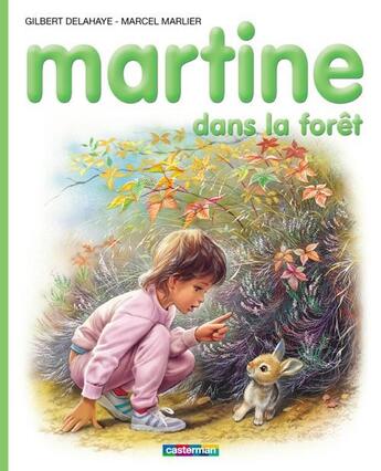 Couverture du livre « Martine T.37 ; Martine dans la forêt » de Delahaye Gilbert et Marlier Marcel aux éditions Casterman Jeunesse