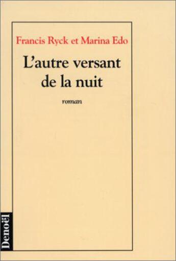 Couverture du livre « L'autre versant de la nuit » de Francis Ryck et Marina Edo aux éditions Denoel