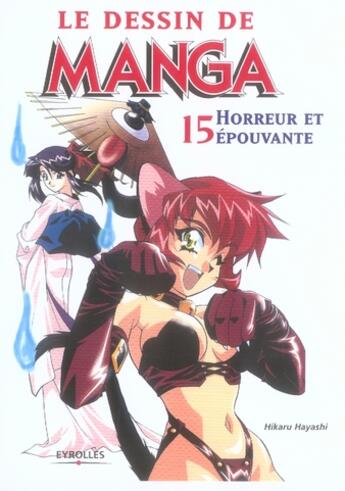 Couverture du livre « LE DESSIN DE MANGA Tome 15 : horreur et épouvante » de Hikaru Hayashi aux éditions Eyrolles