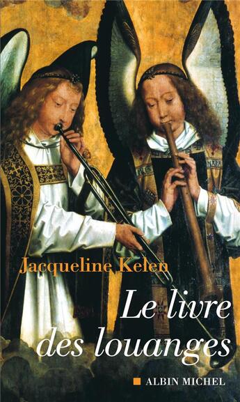 Couverture du livre « Le livre des louanges » de Kelen-J aux éditions Albin Michel