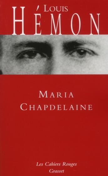 Couverture du livre « Maria Chapdelaine » de Louis Hémon aux éditions Grasset Et Fasquelle