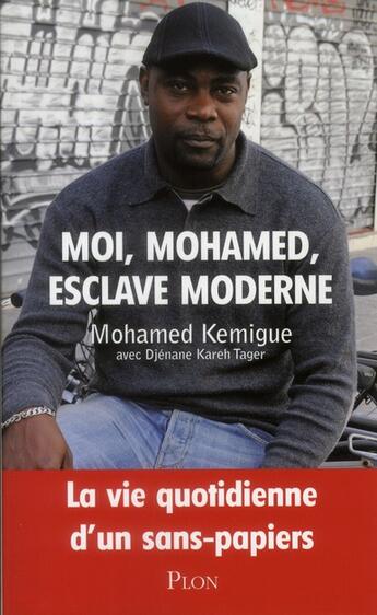 Couverture du livre « Moi, Mohamed, esclave moderne » de Mohamed Kemigue aux éditions Plon