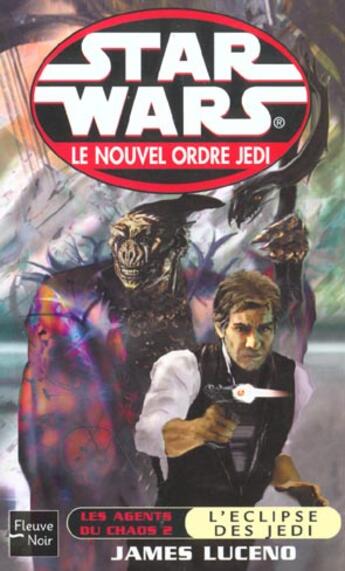 Couverture du livre « Les agents du chaos Tome 2 ; l'eclipse des jedi » de James Luceno aux éditions Fleuve Editions