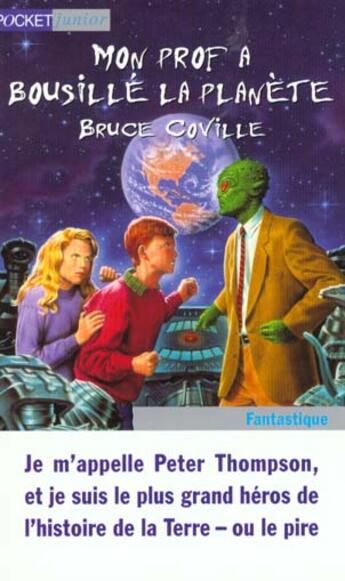 Couverture du livre « Mon Prof A Bousille La Planete » de Bruce Coville aux éditions Pocket