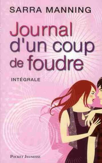 Couverture du livre « Journal d'un coup de foudre ; intégrale » de Sarra Manning aux éditions Pocket Jeunesse