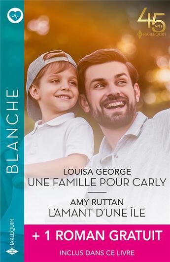 Couverture du livre « Une famille pour Carly ; l'amant d'une île ; la fiancée du chirurgien » de Louisa George et Cathy Gillen Thacker et Amy Ruttan aux éditions Harlequin