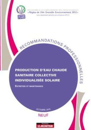 Couverture du livre « Production d'eau chaude sanitaire collective individualisee solaire - neuf - entretien et maintenanc » de  aux éditions Le Moniteur