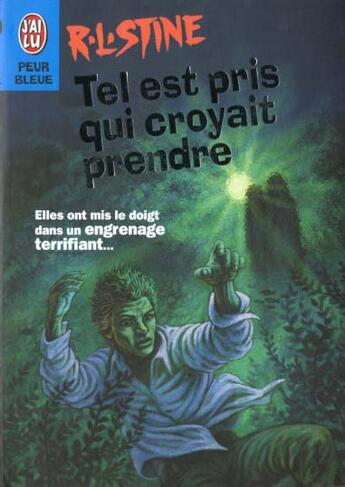 Couverture du livre « Tel est pris qui croyait prendre » de R. L. Stine aux éditions J'ai Lu