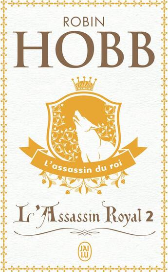 Couverture du livre « L'assassin royal Tome 2 : l'assassin du roi » de Robin Hobb aux éditions J'ai Lu