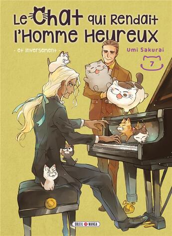 Couverture du livre « Le chat qui rendait l'homme heureux et inversément Tome 7 » de Umi Sakurai aux éditions Soleil