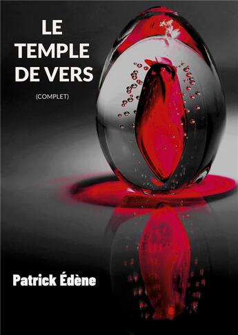 Couverture du livre « Le temple de vers » de Patrick Edène aux éditions Books On Demand